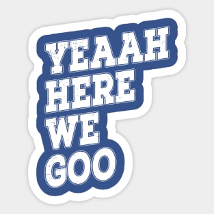 Here we goo - Football Fans Sticker